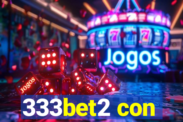 333bet2 con